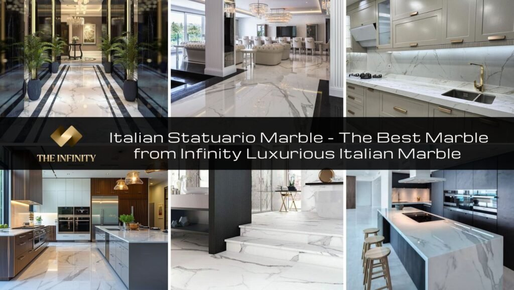 Italian Statuario Marble – The Best Marble from Infinity Marble