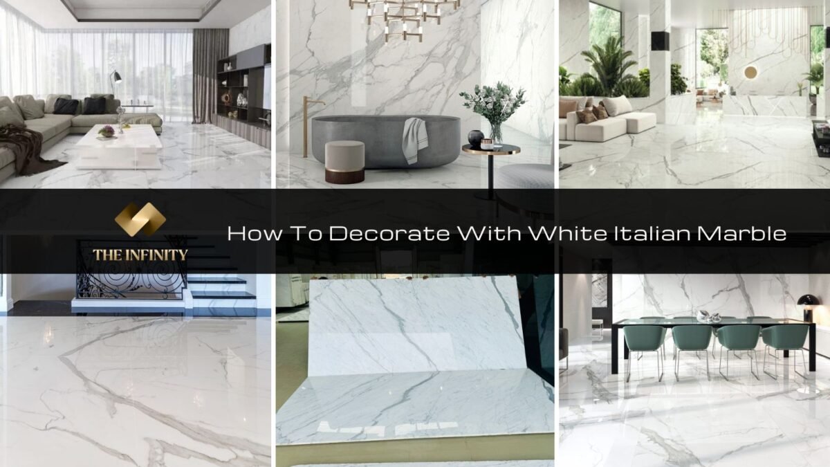 How To Decorate With White Italian Marble