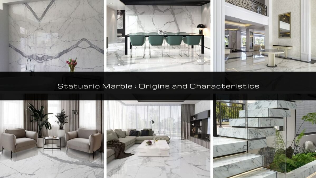 Statuario Marble : Origins and Characteristics